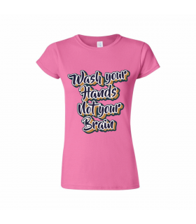 "Wash Your Hands..." póló nőknek