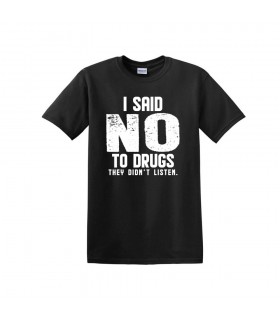 "I Said NO To Drugs" póló férfiaknak