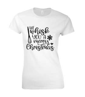 Tricou We Whisk You a Merry Christmas