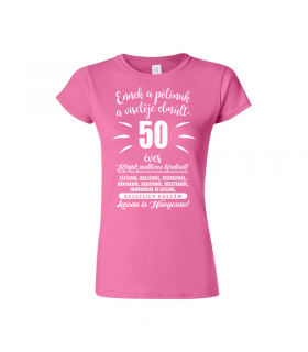Elmúlt 50 Éves póló nőknek