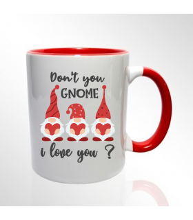 Don't You Gnome I Love You Mug