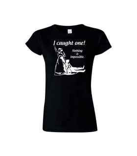I Caught One T-shirt for Women