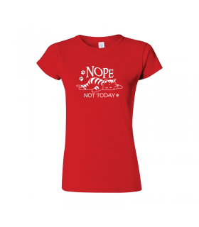 Nope Not Today T-shirt for Women