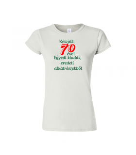 Készült 70 Éve póló nőknek
